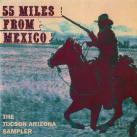 Couverture du produit · 55 Miles From Mexico: The Tucson Arizona Sampler