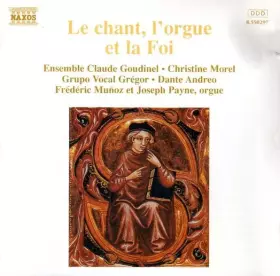 Couverture du produit · Le Chant, L'Orgue Et La Foi