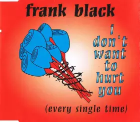 Couverture du produit · I Don't Want To Hurt You (Every Single Time)