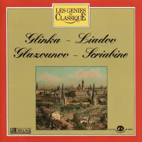 Couverture du produit · Glinka - Liadov - Glazounov - Scriabine
