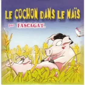 Couverture du produit · Le Cochon Dans Le Maïs