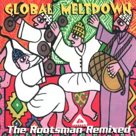 Couverture du produit · Global Meltdown - The Rootsman Remixed