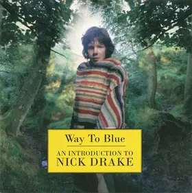 Couverture du produit · Way To Blue - An Introduction To Nick Drake