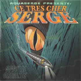 Couverture du produit · "Ce Très Cher Serge" Spécial Origines
