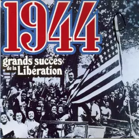 Couverture du produit · 1944 - Grands Succès De La Libération