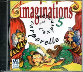 Couverture du produit · Imaginations 5 (Pour L'expression Corporelle)