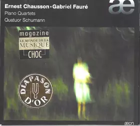 Couverture du produit · Ernest Chausson - Gabriel Fauré - Piano Quartets