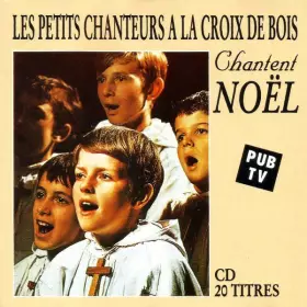Couverture du produit · Les Petits Chanteurs A La Croix De Bois Chantent Noël
