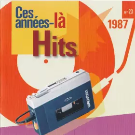 Couverture du produit · Ces Années-Là Hits 1987  N° 23