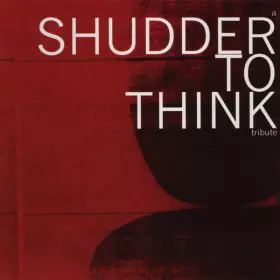Couverture du produit · A Shudder To Think Tribute
