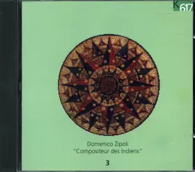 Couverture du produit · Zipoli L'Américain - "Compositeur des Indiens" Vol 3