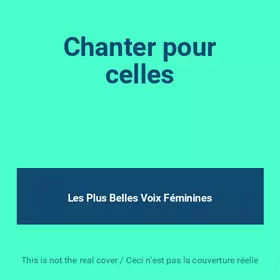 Couverture du produit · Chanter pour celles