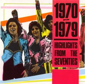 Couverture du produit · 1970 - 1979 Highlights From The Seventies