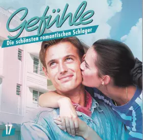 Couverture du produit · Gefühle - Die Schönsten Romantischen Schlager 17