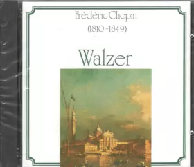 Couverture du produit · Frédéric Chopin (1810-1849)  Walzer