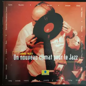 Couverture du produit · Label Bleu - Un Nouveau Climat Pour Le Jazz
