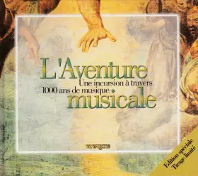 Couverture du produit · L'Aventure Musicale - Une Incursion A Travers 1000 Ans De Musique