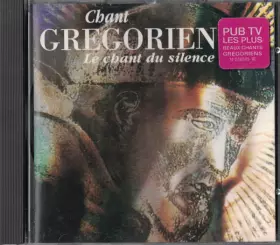 Couverture du produit · Chant Grégorien - Le Chant Du Silence
