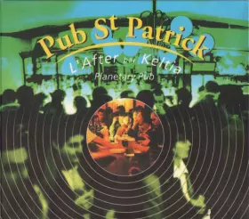 Couverture du produit · Pub St Patrick L'After Par Keltia