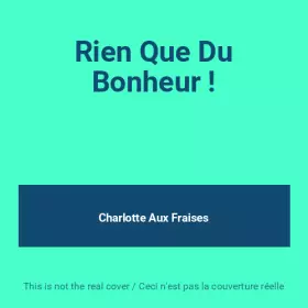 Couverture du produit · Rien Que Du Bonheur !