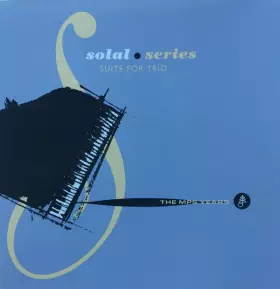 Couverture du produit · Suite For Trio - Solal Series - The MPS Years