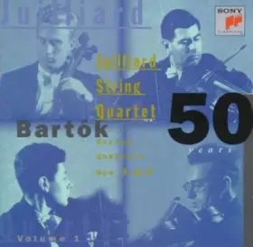 Couverture du produit · Juilliard String Quartet 50 Years Vol.1 Bartók String Quartets Nos.3,4 & 6