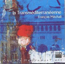 Couverture du produit · La Transméditerranéenne