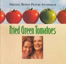 Couverture du produit · Fried Green Tomatoes (Original Motion Picture Soundtrack)