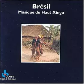 Couverture du produit · Brésil: Musique Du Haut Xingu