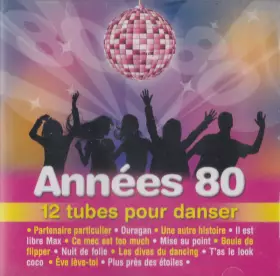 Couverture du produit · Années 80 - 12 Tubes Pour Danser