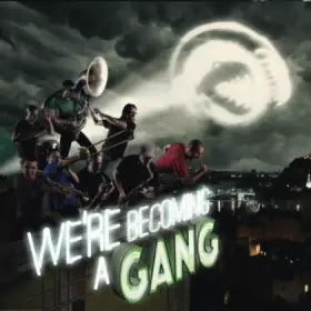 Couverture du produit · We're Becoming A Gang