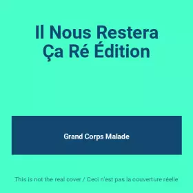 Couverture du produit · Il Nous Restera Ça Ré Édition