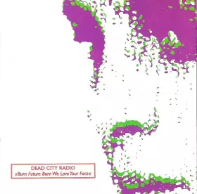 Couverture du produit · Burn Future Burn We Love Your Face