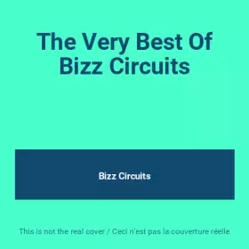 Couverture du produit · The Very Best Of Bizz Circuits