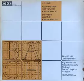 Couverture du produit · Geist Und Seele Wird Verwirret, Kantate BWV 35 - Der Friede Sei Mit Dir, Kantate BWV 158