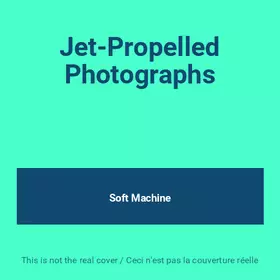 Couverture du produit · Jet-Propelled Photographs