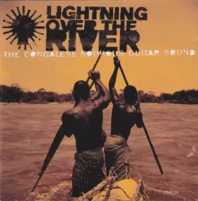 Couverture du produit · Lightning Over The River (The Congalese Soukous Guitar Sound)