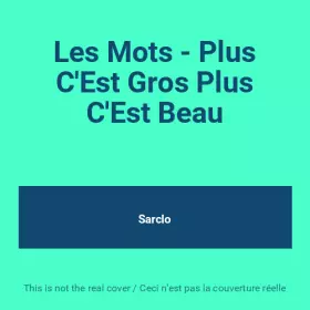 Couverture du produit · Les Mots - Plus C'Est Gros Plus C'Est Beau