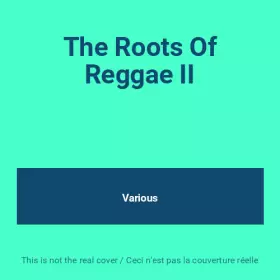 Couverture du produit · The Roots Of Reggae II