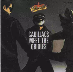 Couverture du produit · The Cadillacs Meet The Orioles