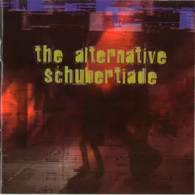 Couverture du produit · The Alternative Schubertiade