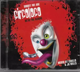 Couverture du produit · Sorry! We Are Circoloco / DC 10 - The Album