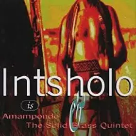 Couverture du produit · Intsholo is Amampondo & The Solid Brass Quintet
