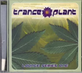 Couverture du produit · Trance Plant - Lounge Series One