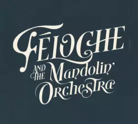 Couverture du produit · Féloche And The Mandolin Orchestra