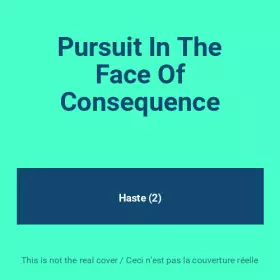 Couverture du produit · Pursuit In The Face Of Consequence
