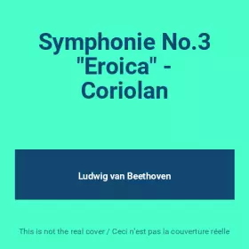 Couverture du produit · Symphonie No.3 "Eroica" - Coriolan