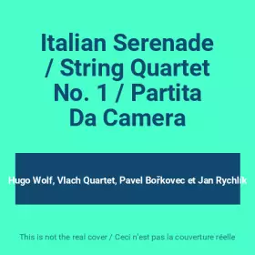 Couverture du produit · Italian Serenade / String Quartet No. 1 / Partita Da Camera