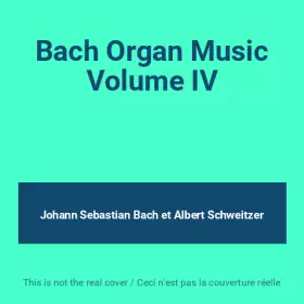 Couverture du produit · Bach Organ Music Volume IV