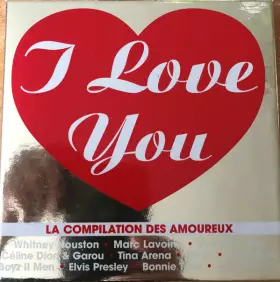 Couverture du produit · I Love You (La Compilation Des Amoureux)